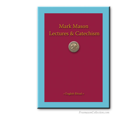 Mark Master Mason Lectures and Cathechism. Ritual Mas&oacute;nico.