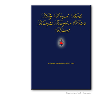 Holy Royal Arch Knight Templar Priest Ritual. Ritual Mas&oacute;nico.