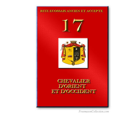 Ritual de Chevalier d'Orient et d'Occident. Rito Escoc&eacute;s Antiguo y Aceptado.