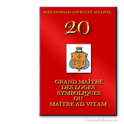 Maître Ad Vitam. Rito Escoc&eacute;s Antiguo y Aceptado.