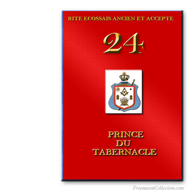 Prince du Tabernacle. Rito Escoc&eacute;s Antiguo y Aceptado.
