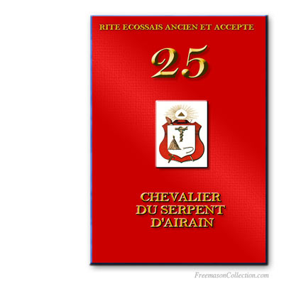 Chevalier du Serpent d'Airain. Rito Escoc&eacute;s Antiguo y Aceptado.