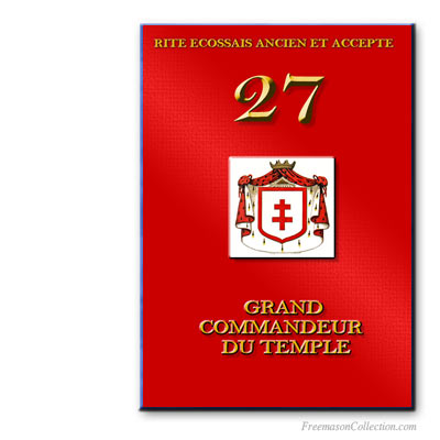 Grand Commandeur du Temple. Rito Escoc&eacute;s Antiguo y Aceptado.