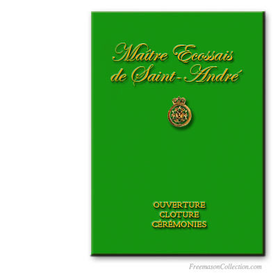 Ritual de Maître Ecossais de Saint André. Regime Ecossais Rectifié. RER