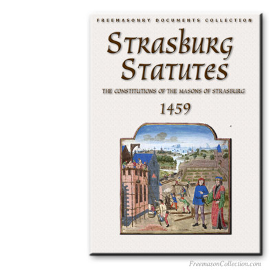   The Strasburg Statutes. Early Libros y Textos Masónicoss.