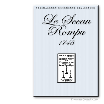  Le Sceau Rompu. Rituales y Divulgaci&oacute;nes Mas&oacute;nicos.