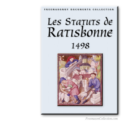  Les Statuts de Ratisbonne. Rituales y Divulgaci&oacute;nes Mas&oacute;nicos.