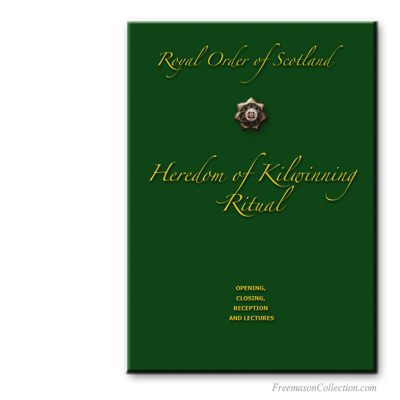 Heredom of Kilwinning Ritual. Royal Order of Scotland. Ritual Mas&oacute;nico.