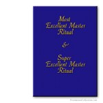 Most Excellent + Super Excellent Master Rituals. Cryptic Degrees. Ritual Mas&oacute;nico