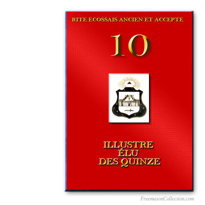 Ritual de Maître Élu des Quinze. Rito Escoc&eacute;s Antiguo y Aceptado.